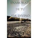 ENAMORATE DE TU SER DIVINO: DIALOGO CON LA DIVINIDAD  LETTY LOPEZ