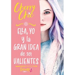 Ella, yo y la gran idea de ser valientes (Valientes)   Cherry Chic