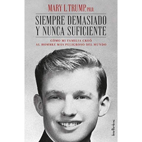 Siempre demasiado y nunca suficiente  Mary L. Trump