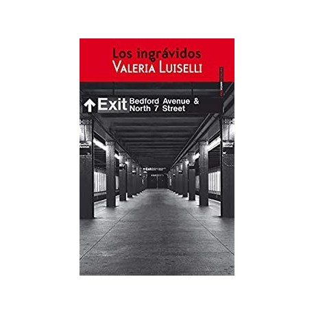 Los ingrávidos  Valeria Luiselli