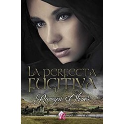 La perfecta fugitiva (versión revisada) (Los señores de las Highlands nº 1)   Rowyn Oliver