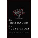 El Sembrador de Voluntades  Ignacio Francisco Colunga Bremer