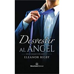 Desvestir al ángel (Desde Miami con amor nº 2)   Eleanor Rigby