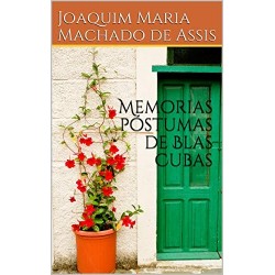 Memorias póstumas de Blas Cubas   Joaquim Maria Machado de Assis