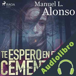 Audiolibro Te espero en el cementerio Manuel L. Alonso