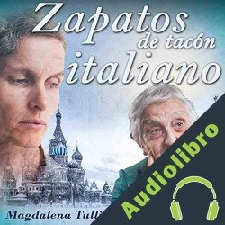 Audiolibro Zapatos de tacón italiano Magdalena Tulli