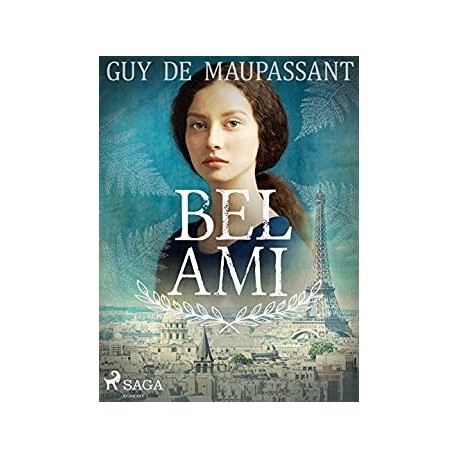 Bel Ami  Guy de Maupassant