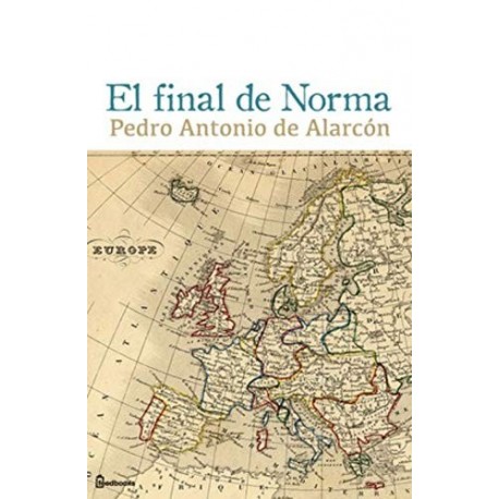 El final de Norma (Anotada)   Pedro Antonio de Alarcón