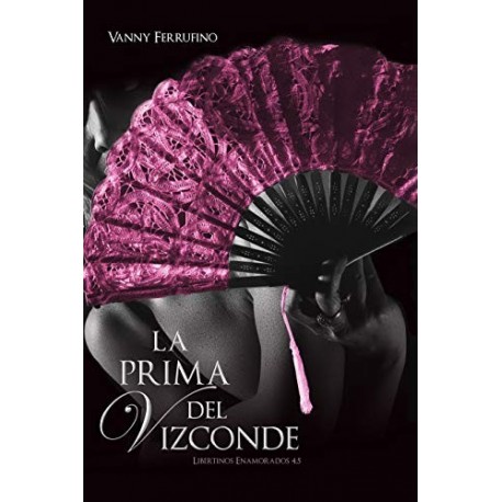 La prima del vizconde (Libertinos Enamorados n°4.5)   Vanny Ferrufino