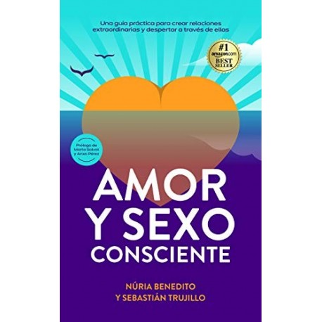 Amor y Sexo Consciente  Núria Benedito Pujol