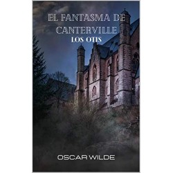 El fantasma de Canterville: Los Otis   Oscar Wilde