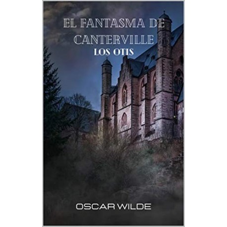 El fantasma de Canterville: Los Otis   Oscar Wilde