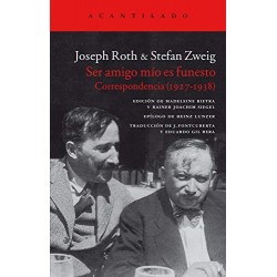 Ser amigo mío es funesto: Correspondencia (1927-1938) (El Acantilado nº 302)  Joseph Roth