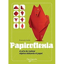 Papiroflexia - El arte de realizar objetos doblando el papel  Emanuele Azzità