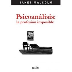 Psicoanálisis: la profesión imposible   Janet Malcolm