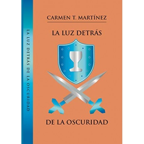 La luz detras de la oscuridad   Carmen T. Martinez