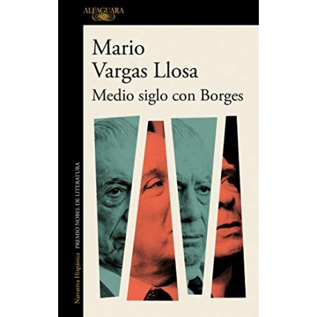 Medio siglo con Borges   Mario Vargas Llosa