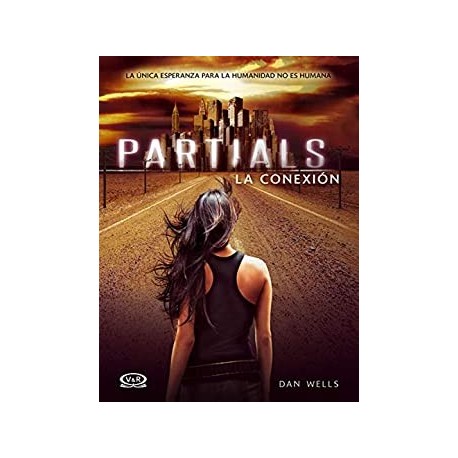 Partials - La conexión   Dan Wells