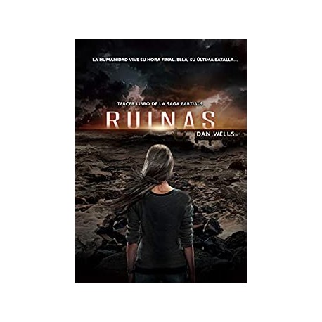 Ruinas (Partials nº 3)   Dan Wells