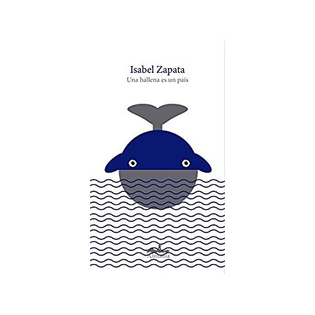 Una ballena es un país  Isabel Zapata