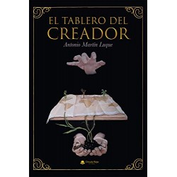 El tablero del Creador  Antonio Martín Luque