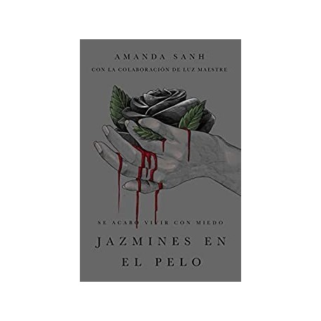 Jazmines en el pelo: Se acabó vivir con miedo   Amanda Sanh