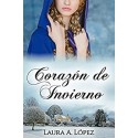 Corazón de invierno (Hermanas Weatherly nº 1)   Laura A. López