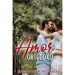 Amor ortodoxo   Julissa Sánchez Arias