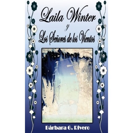 Laila Winter y los Señores de los Vientos   Bárbara G. Rivero