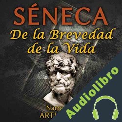 Audiolibro De la Brevedad de la Vida Séneca