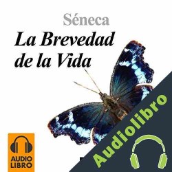 Audiolibro La brevedad de la vida Séneca