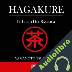 Audiolibro El Libro del Samurai Yamamoto Tsunetomo