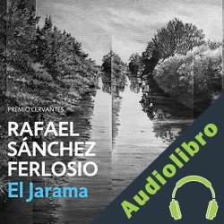 Audiolibro El Jarama Rafael Sánchez Ferlosio