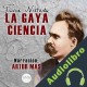 Audiolibro La Gaya Ciencia Friedrich Nietzsche