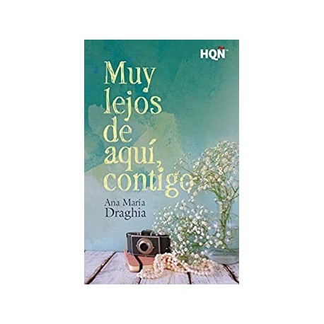 Muy lejos de aquí, contigo (HQÑ)  Ana María Draghia