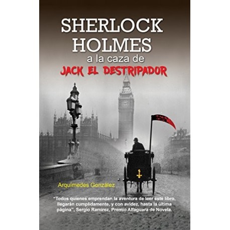 Sherlock Holmes a la caza de Jack El Destripador   Arquímedes González