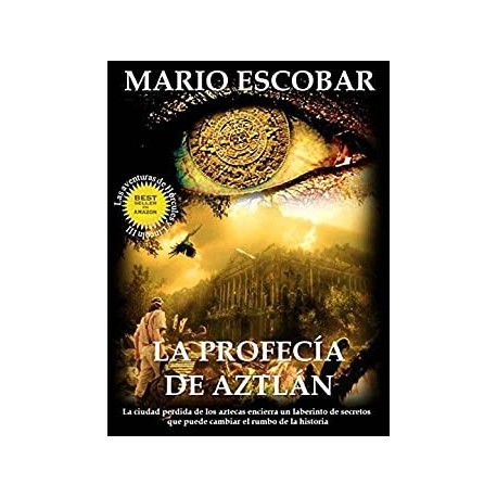 La profecía de Aztlán   Mario Escobar