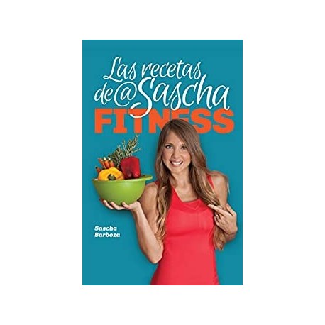 Las Recetas de @Sascha Fitness   Sascha Barboza