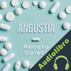 Audiolibro Angustia Renata Salecl