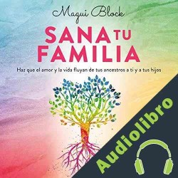 Audiolibro Sana tu familia Magui Block