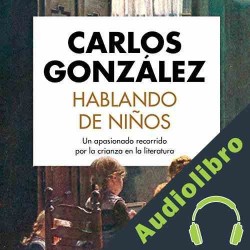 Audiolibro Hablando de niños Carlos González