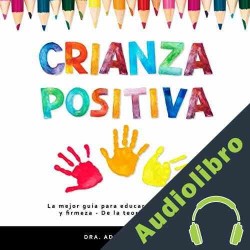 Audiolibro Crianza positiva Dra. Adelina Duarte