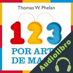 Audiolibro 1, 2, 3 por arte de magia Thomas W. Phelan