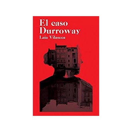 El caso Durroway: La novela perfecta para los amantes del misterio clásico Laia Vilaseca El caso Durroway: La novela perfecta para los amantes del misterio clásico Laia Vilaseca