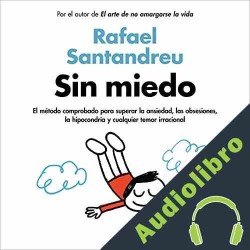 Audiolibro Sin miedo Rafael Santandreu