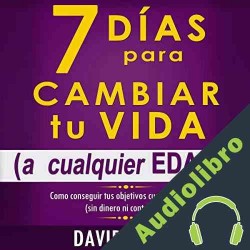 Audiolibro 7 Días Para Cambiar Tu Vida David Valois