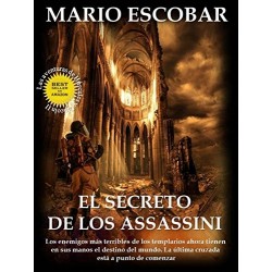 El secreto de los Assassini  Mario Escobar