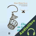 Audiolibro Elige no tener miedo Gaby Pérez Islas