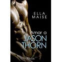 Amar a Jason Thorn  Ella Maise