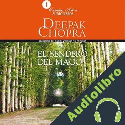 Audiolibro El Sendero del Mago Deepak Chopra MD